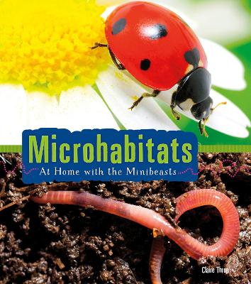 Microhabitats: At Home with the Minibeasts book