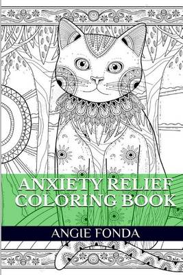 Anxiety Relief Coloring Book: Overcome Depression with Natural Stress Relief Remedy Adult Coloring Book by Art Therapy Coloring