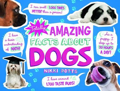 Totally Amazing Facts about Dogs book