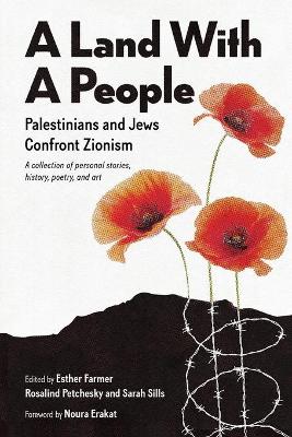 A Land With a People: Palestinians and Jews Confront Zionism book