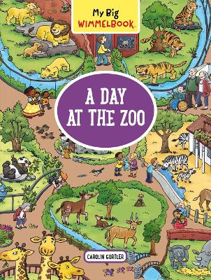 My Big Wimmelbook: A Day at the Zoo book