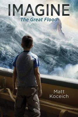 Imagine... the Great Flood by Matt Koceich