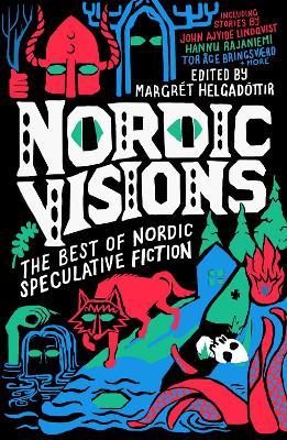 Nordic Visions: The Best of Nordic Speculative Fiction book