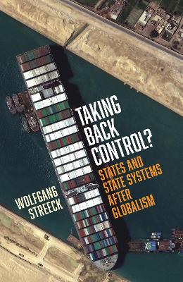 Taking Back Control?: States and State Systems After Globalism book