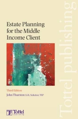 Estate Planning for the Middle Income Client: 2008-2009 book