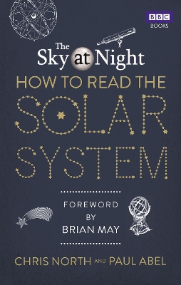 The Sky at Night: How to Read the Solar System: A Guide to the Stars and Planets book