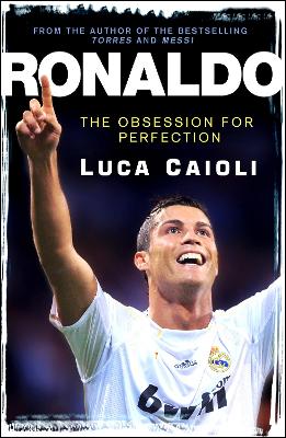 Ronaldo - 2013 Edition by Luca Caioli