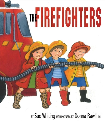 Firefighters by Sue Whiting