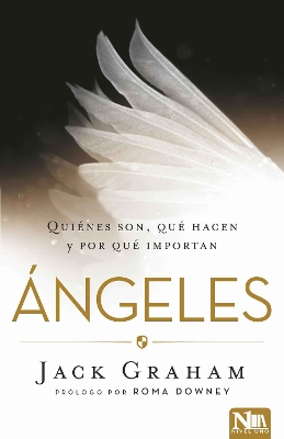 Angeles: Quiénes son, qué hacen y por qué importa / Angels by Jack Graham