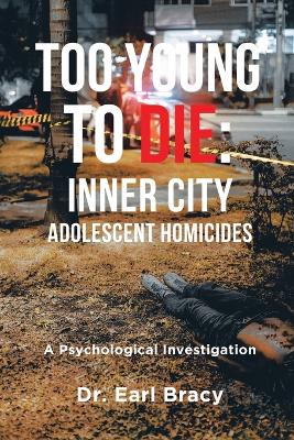 Too Young To Die: A Psychological Investigation book