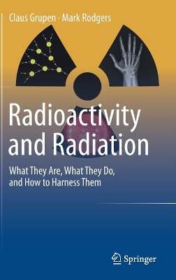 Radioactivity and Radiation by Claus Grupen