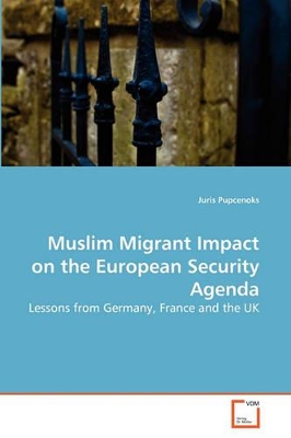 Muslim Migrant Impact on the European Security Agenda book