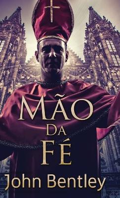 Mão Da Fé by John Bentley