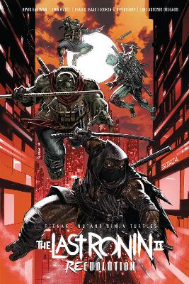 Teenage Mutant Ninja Turtles: The Last Ronin II--Re-Evolution book