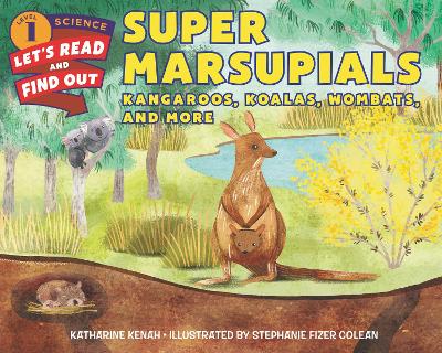Super Marsupials: Kangaroos, Koalas, Wombats, and More book