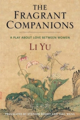 The Fragrant Companions: A Play About Love Between Women book