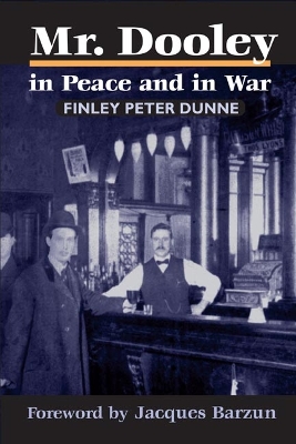 Mr. Dooley in Peace and in War book