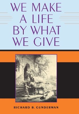 We Make a Life by What We Give book