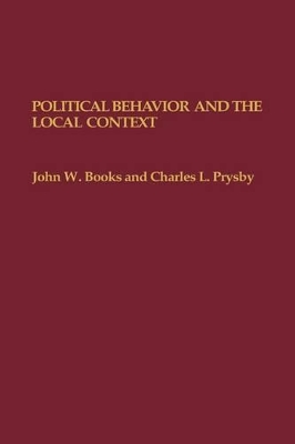 Political Behavior and the Local Context book