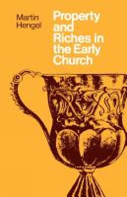 Property and Riches in the Early Church book