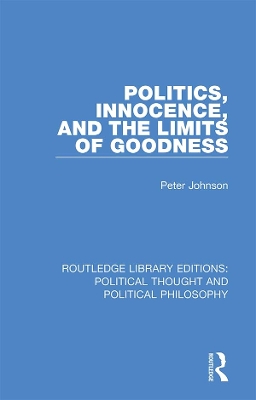 Politics, Innocence, and the Limits of Goodness book