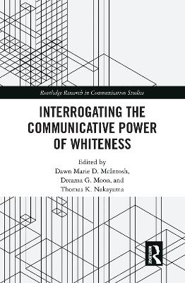 Interrogating the Communicative Power of Whiteness book