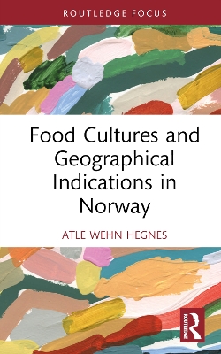 Food Cultures and Geographical Indications in Norway book