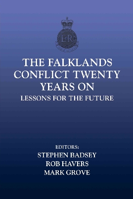 The Falklands Conflict Twenty Years on by Stephen Badsey