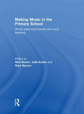 Making Music in the Primary School by Nick Beach