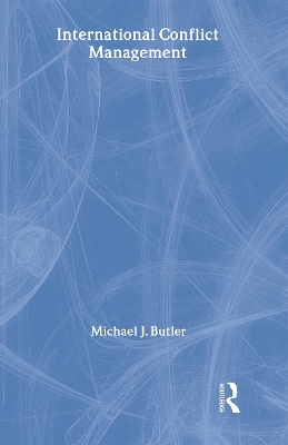 International Conflict Management by Michael J. Butler