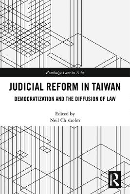 Judicial Reform in Taiwan by Neil Chisholm