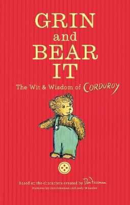 Grin and Bear It: The Wit & Wisdom of Corduroy book