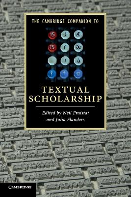 The Cambridge Companion to Textual Scholarship by Neil Fraistat