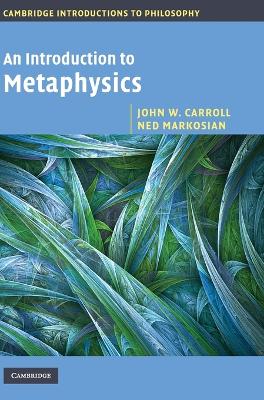 An Introduction to Metaphysics by John W. Carroll