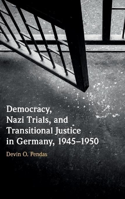 Democracy, Nazi Trials, and Transitional Justice in Germany, 1945–1950 book