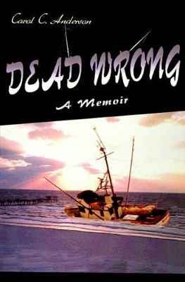 Dead Wrong: A Memoir book