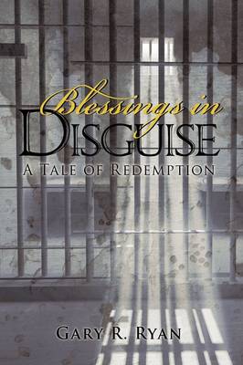 Blessings in Disguise: A Tale of Redemption book