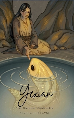 Yexian: the Chinese Cinderella book