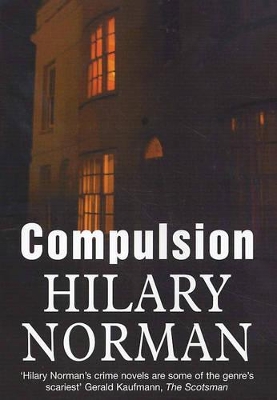 Compulsion by Hilary Norman