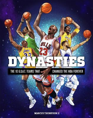 Dynasties: The 10 G.O.A.T. Teams That Changed the NBA Forever book