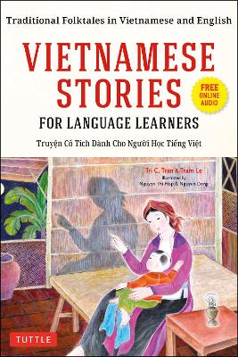 Vietnamese Stories for Language Learners: Traditional Folktales in Vietnamese and English (Free Online Audio) book