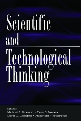Scientific and Technological Thinking by Michael E. Gorman