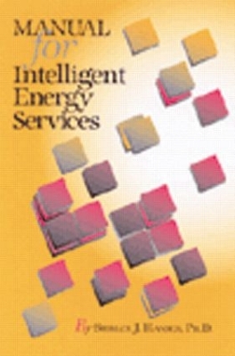 Manual for Intelligent Energy Services by Shirley J. Hansen