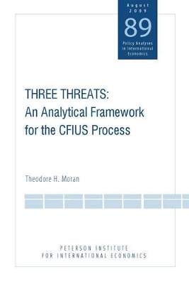 Three Threats – An Analytical Framework for the CFIUS Process book