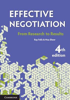 Effective Negotiation: From Research to Results by Ray Fells