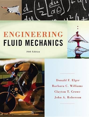 Engineering Fluid Mechanics 10E by Donald F. Elger