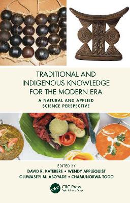 Traditional and Indigenous Knowledge Systems in the Modern Era book