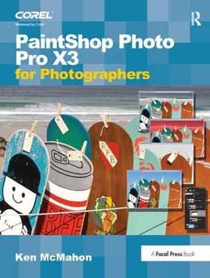 PaintShop Photo Pro X3 For Photographers by Ken McMahon