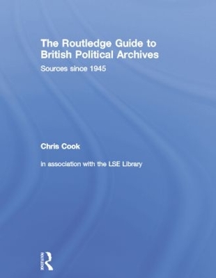 Routledge Guide to British Political Archives book