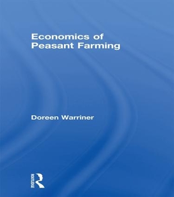 Economics of Peasant Farming by Doreen Warriner